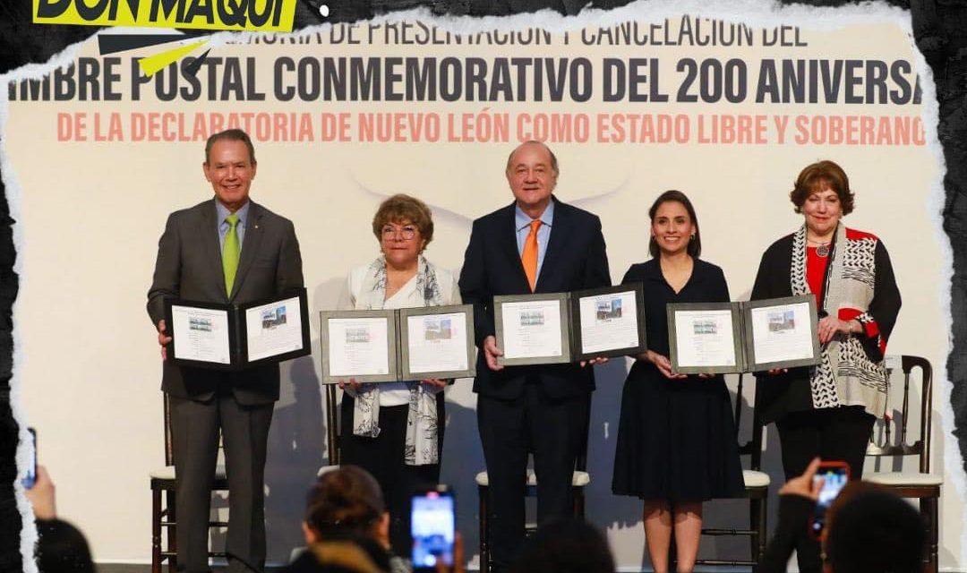 REALIZAN PRESENTACIÓN DE TIMBRE POSTAL CONMEMORATIVO DE LOS 200 AÑOS DE NUEVO LEÓN