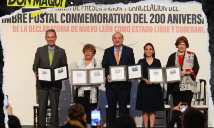 REALIZAN PRESENTACIÓN DE TIMBRE POSTAL CONMEMORATIVO DE LOS 200 AÑOS DE NUEVO LEÓN