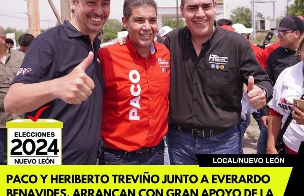 PACO Y HERIBERTO TREVIÑO JUNTO A EVERARDO BENAVIDES, ARRANCAN CON GRAN APOYO DE LA GENTA SU CAMPAÑA EN EL MUNICIPIO DE JUÁREZ