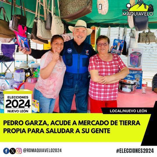 PEDRO GARZA, ACUDE A MERCADO DE TIERRA PROPIA PARA SALUDAR A SU GENTE