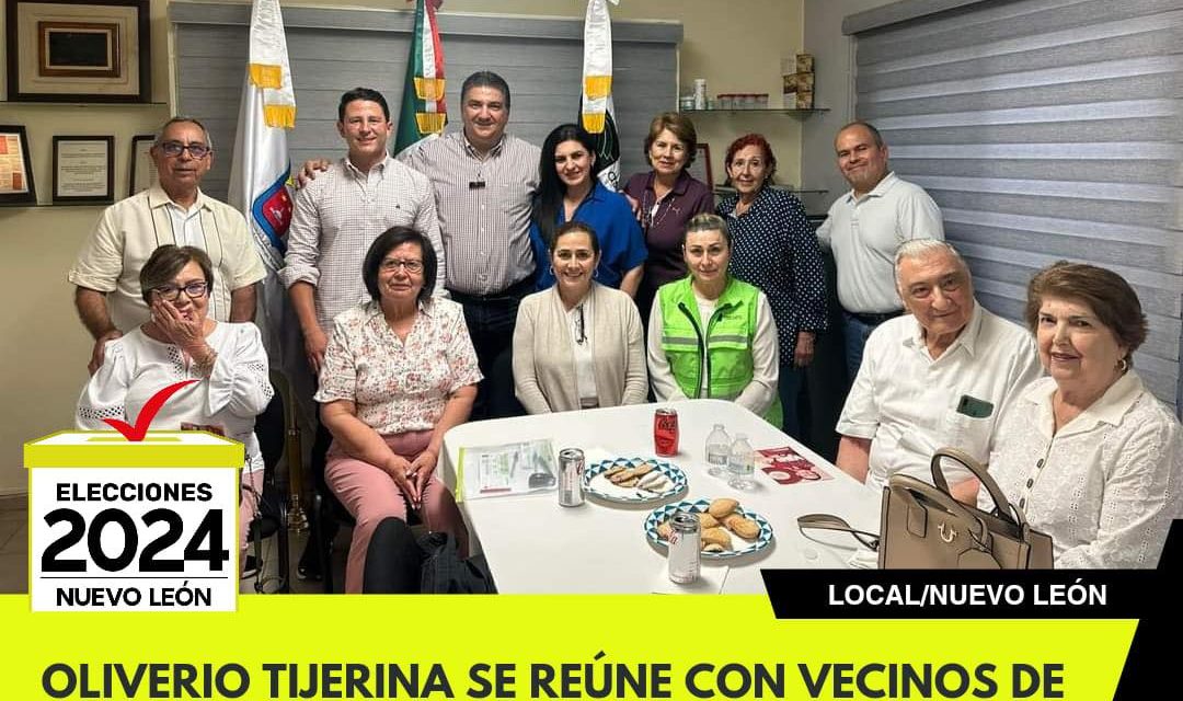 OLIVERIO TIJERINA SE REÚNE CON VECINOS DE CONTRY LA SILLA