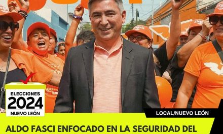 ALDO FASCI ENFOCADO EN LA SEGURIDAD DEL SUR DE MONTERREY