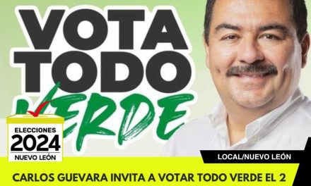 CARLOS GUEVARA INVITA A VOTAR TODO VERDE EL 2 DE JUNIO