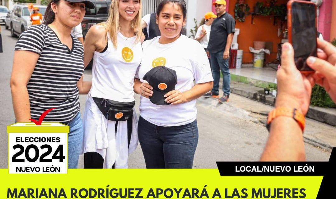 MARIANA RODRÍGUEZ APOYARÁ A LAS MUJERES CON PROGRAMAS SOCIALES Y AUTOEMPLEO