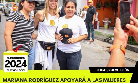 MARIANA RODRÍGUEZ APOYARÁ A LAS MUJERES CON PROGRAMAS SOCIALES Y AUTOEMPLEO