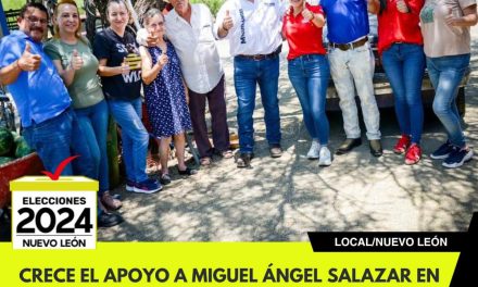 CRECE EL APOYO A MIGUEL ÁNGEL SALAZAR EN MONTEMORELOS