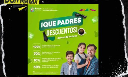 MUNICIPIO DE GUADALUPE LANZA “QUE PADRES DESCUENTOS” POR EL DÍA DEL PADRE