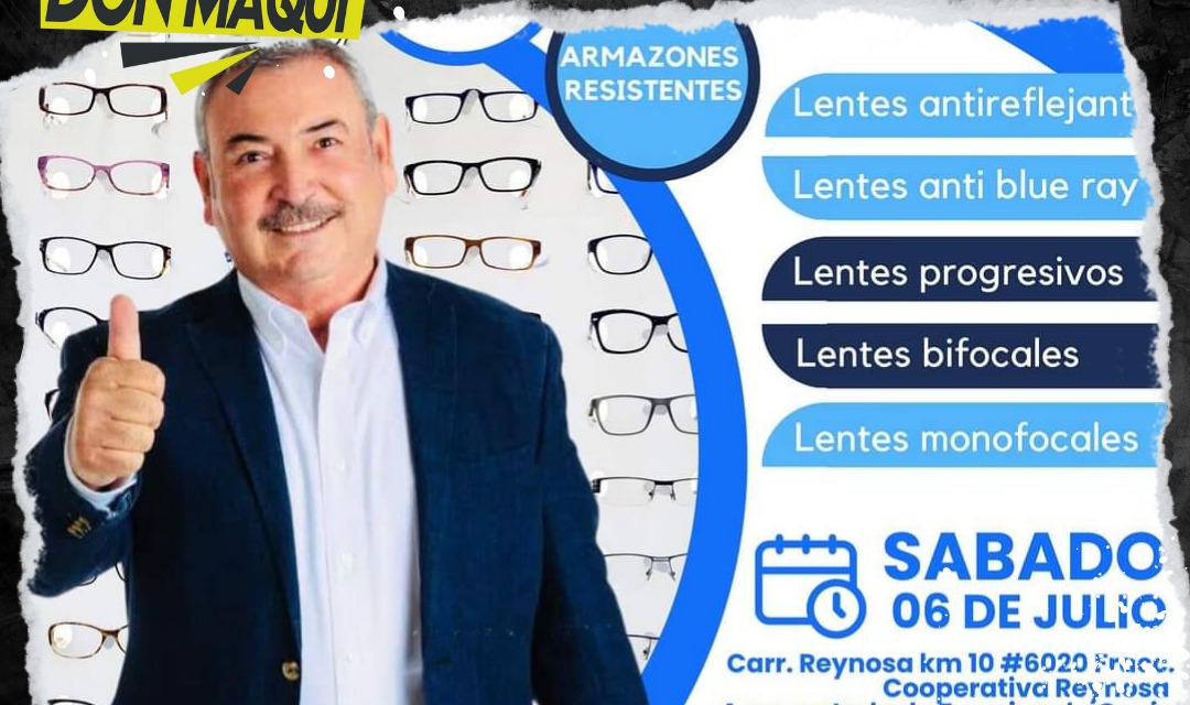 PEDRO GARZA ANUNCIA PROGRAMA DE LENTES A BAJO COSTO CONTINUARÁ ESTE SÁBADO