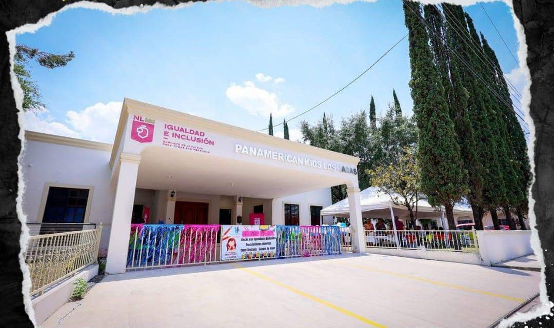 IGUALDAD E INCLUSIÓN AMPLÍA COBERTURA DE ESTANCIAS INFANTILES EN NUEVO LEÓN