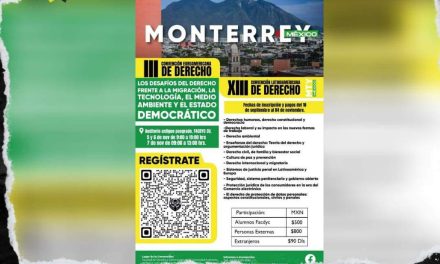 FACULTAD DE DERECHO Y CRIMINOLOGÍA UANL INVITA A CONVENCIONES INTERNACIONALES DE DERECHO