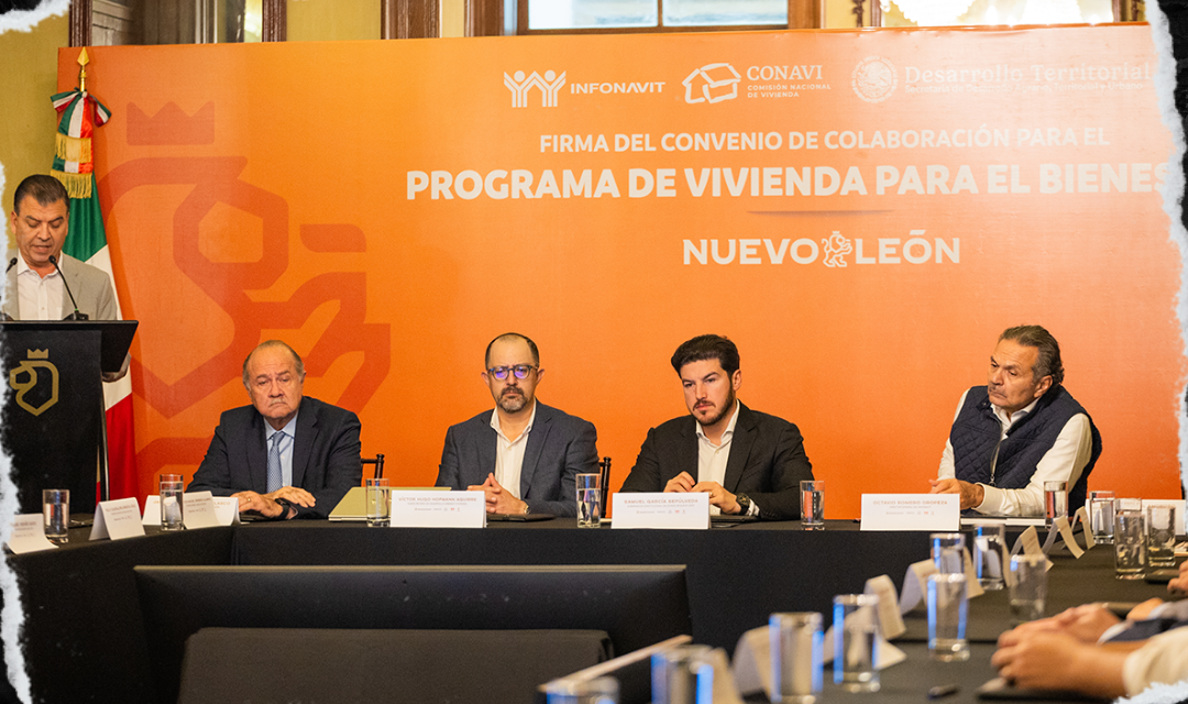 SAMUEL GARCÍA Y FEDERACIÓN FIRMAN ACUERDO PARA CONSTRUIR 33 MIL VIVIENDAS EN NUEVO LEÓN