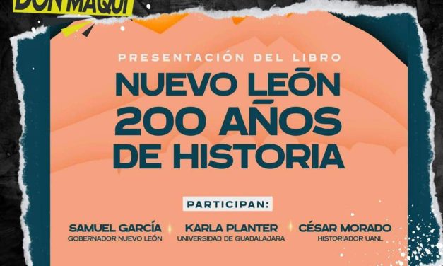 SAMUEL GARCÍA PRESENTARÁ LIBRO EN FERIA DE GUADALAJARA SOBRE LOS 200 AÑOS DE HISTORIA DE NUEVO LEÓN