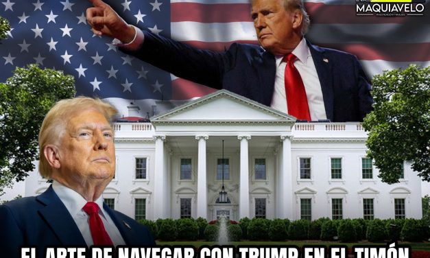 EL ARTE DE NAVEGAR CON TRUMP EN EL TIMÓN