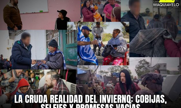 LA CRUDA REALIDAD DEL INVIERNO: COBIJAS, SELFIES Y PROMESAS VACÍAS