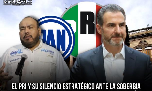 EL PRI Y SU SILENCIO ESTRATÉGICO ANTE LA SOBERBIA PANISTA: ¿ALIANZA FRACTURADA PARA PRAGMÁTISMO POLÍTICO?