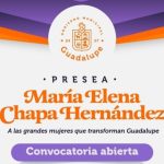 GUADALUPE CONVOCA A LAS MUJERES DEL MUNICIPIO A PARTICIPAR POR LA PRESEA “MARIA ELENA CHAPA”