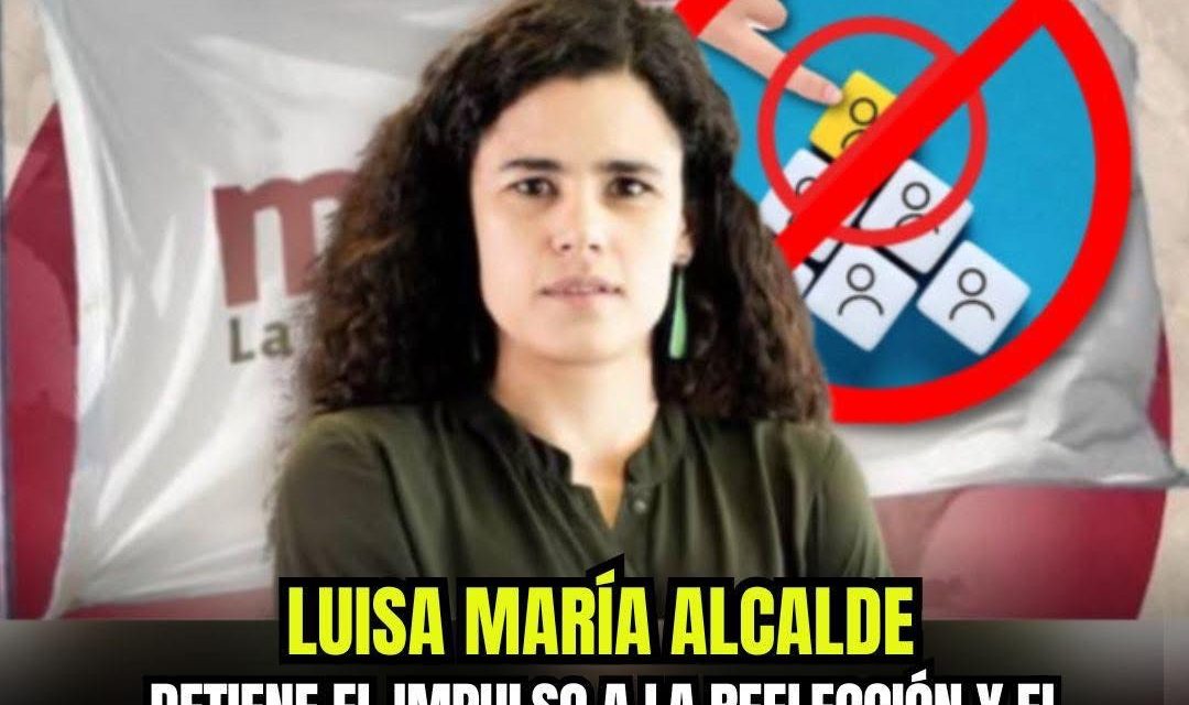 “LUISA MARÍA ALCALDE DETIENE EL IMPULSO A LA REELECCIÓN Y EL NEPOTISMO EN MORENA: UN JUEGO DE PODER INTERNO”