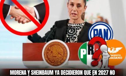 MORENA Y SHEINBAUM YA DECIDIERON QUE EN 2027 NO APROBARÁN CANDIDATURAS PARA REELECCIÓN Y MENOS HERENCIAS FAMILIARES, ¿EL PAN, PRI Y MC HARÁN LO MISMO?