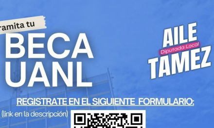 DIPUTADA AILE TAMEZ LANZA CONVOCATORIA PARA BECAS EN LA UANL