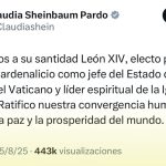 CLAUDIA SHEINBAUM FELICITA A SU SANTIDAD LEÓN XIV TRAS SU ELECCIÓN COMO NUEVO PAPA