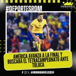 AMÉRICA AVANZA A LA FINAL Y BUSCARÁ EL TETRACAMPEONATO ANTE TOLUCA