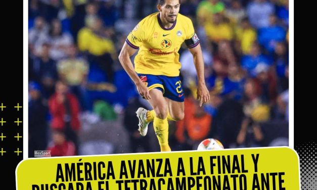 AMÉRICA AVANZA A LA FINAL Y BUSCARÁ EL TETRACAMPEONATO ANTE TOLUCA