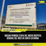 INICIAN PRIMERA ETAPA DEL NUEVO HOSPITAL GENERAL DEL IMSS EN SANTA CATARINA 
