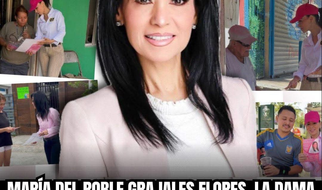MARÍA DEL ROBLE GRAJALES FLORES, LA DAMA DE HIERRO DEL DERECHO ADMINISTRATIVOPOR: DON MAQUI