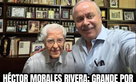 HÉCTOR MORALES RIVERA; GRANDE POR GRATITUD, NO POR CARGO EN TURNO