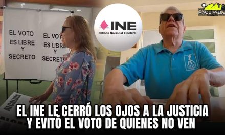 EL INE LE CERRÓ LOS OJOS A LA JUSTICIA Y EVITÓ EL VOTO DE QUIENES NO VEN