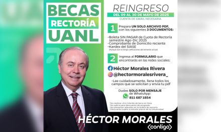 HÉCTOR MORALES EXTIENDE CONVOCATORIA PARA BECAS ESTUDIANTILES EN LA UANL