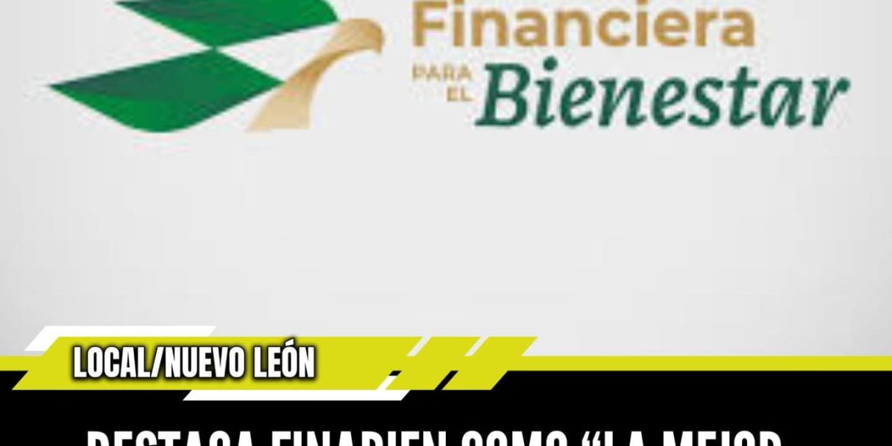 DESTACA FINABIEN COMO “LA MEJOR ALTERNATIVA PARA EL ENVÍO DE REMESAS”