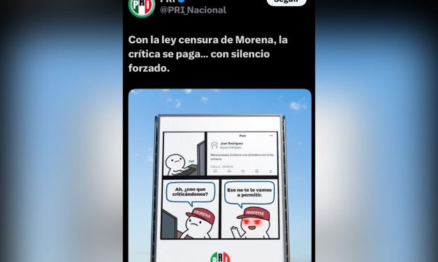 ALERTA PRI NACIONAL EN LAS REDES SOBRE LA “LEY CENSURA” DE MORENA CON UN MEME PARA CAPTAR LA ATENCIÓN CIUDADANA