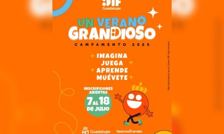 GOBIERNO DE GUADALUPE INICIA “VERANO A LO GRANDE 2025” CON CAMPAMENTOS GRATUITOS