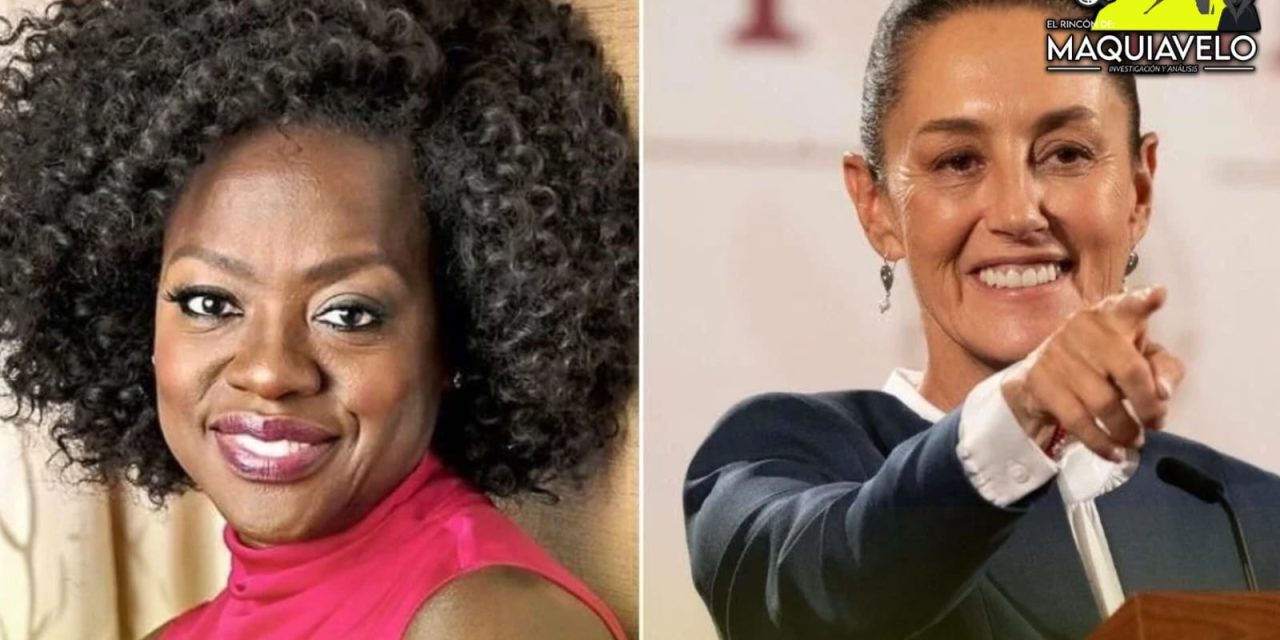 VIOLA DAVIS ELOGIA A CLAUDIA SHEINBAUM: “ESO ES LIDERAZGO, ESO ES PODER”