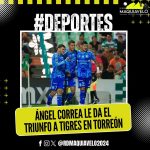 ÁNGEL CORREA LE DA EL TRIUNFO A TIGRES EN TORREÓN