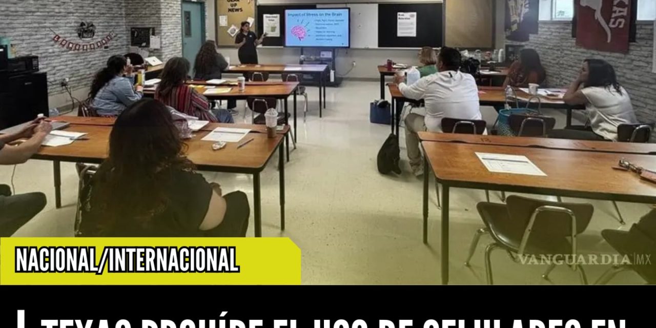 TEXAS PROHÍBE EL USO DE CELULARES EN ESCUELAS PÚBLICAS