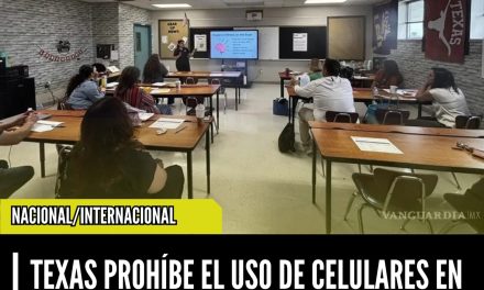 TEXAS PROHÍBE EL USO DE CELULARES EN ESCUELAS PÚBLICAS