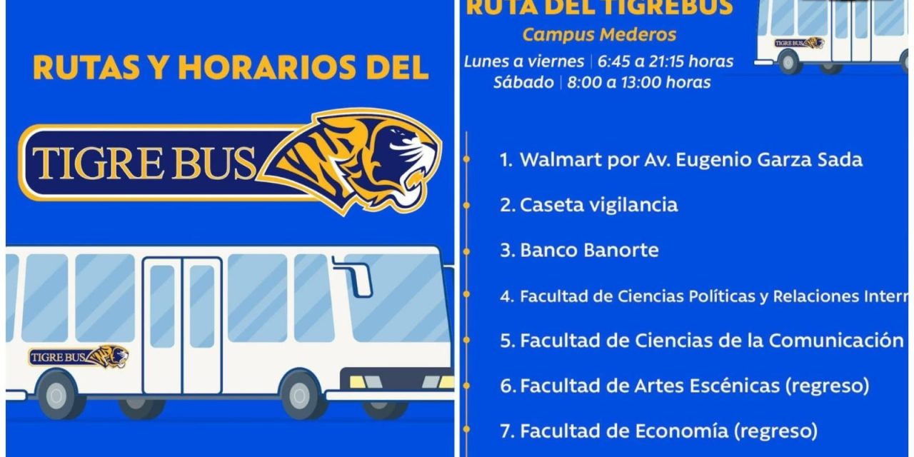 UANL REFUERZA CON TIGREBUS LA MOVILIDAD ESTUDIANTIL EN CAMPUS MEDEROS