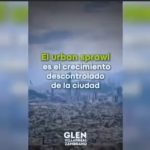 GLEN ZAMBRANO PROPONE “CINTURÓN VERDE” PARA FRENAR CRECIMIENTO DESCONTROLADO EN LA ZMM