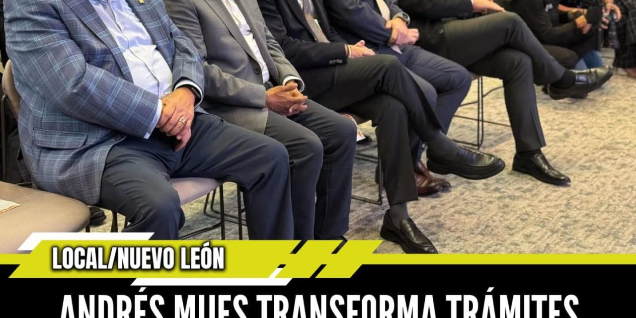 ANDRÉS MIJES TRANSFORMA TRÁMITES EN ESCOBEDO CON PROCESOS ÁGILES Y 100% DIGITALES