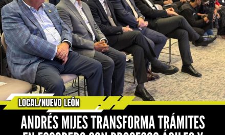 ANDRÉS MIJES TRANSFORMA TRÁMITES EN ESCOBEDO CON PROCESOS ÁGILES Y 100% DIGITALES