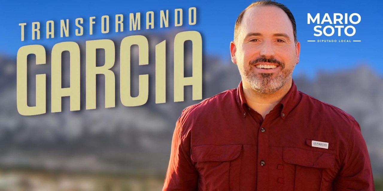 MARIO SOTO GARCÍA REAFIRMA COMPROMISO CON GARCÍA