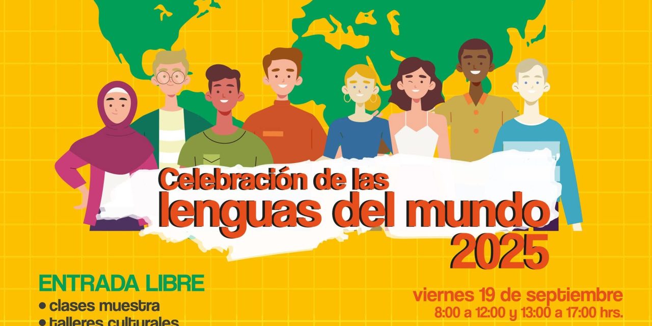 UNIVERSIDAD AUTÓNOMA DE NUEVO LEÓN INVITA A LA CELEBRACIÓN DE LAS LENGUAS DEL MUNDO 2025