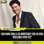 CHAYANNE BRILLA EN MONTERREY CON SU GIRA “BAILEMOS OTRA VEZ”