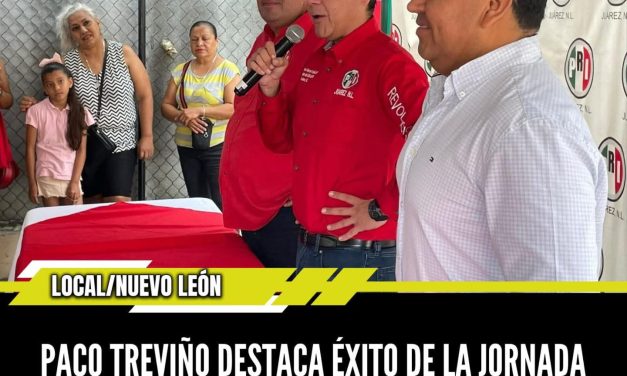 PACO TREVIÑO DESTACA ÉXITO DE LA JORNADA NACIONAL DE AFILIACIÓN Y REFRENDO EN JUÁREZ