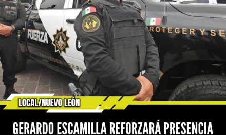 GERARDO ESCAMILLA REFORZARÁ PRESENCIA POLICIACA PARA FESTEJOS PATRIOS