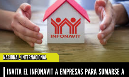 INVITA EL INFONAVIT A EMPRESAS PARA SUMARSE A “LA GRAN REMODELACIÓN”