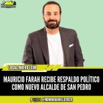 MAURICIO FARAH RECIBE RESPALDO POLÍTICO COMO NUEVO ALCALDE DE SAN PEDRO