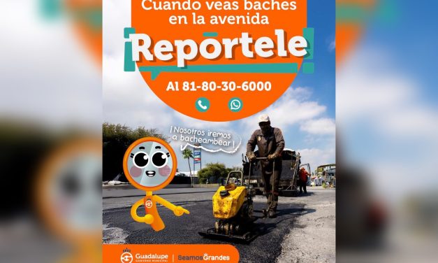HÉCTOR GARCÍA INVITA A REPORTAR BACHES PARA ACELERAR SU REPARACIÓN EN GUADALUPE